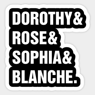 DOROTHY& ROSE& SOPHIA& BLANCHE. Sticker